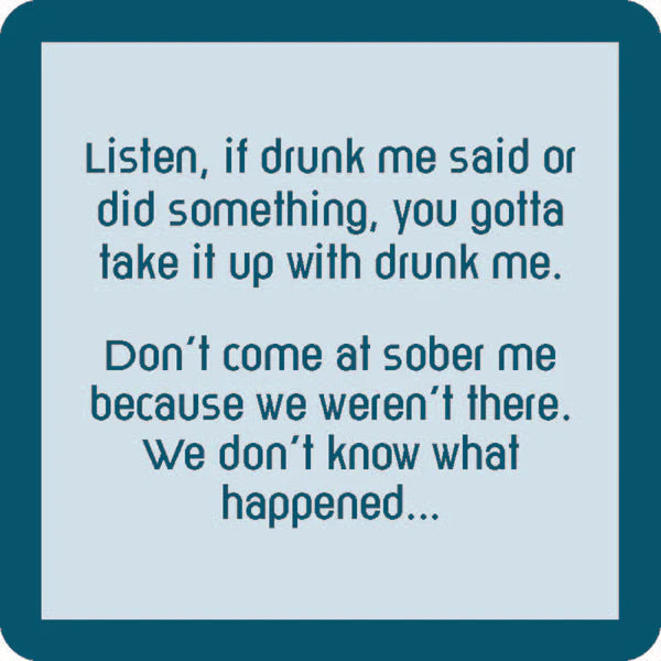 Coaster Drunk Me