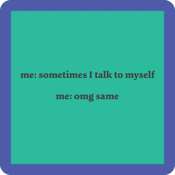 Coaster Talk To Self