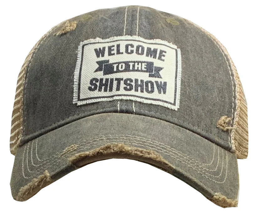 "Welcome To The Shit Show" Distressed Trucker Cap
