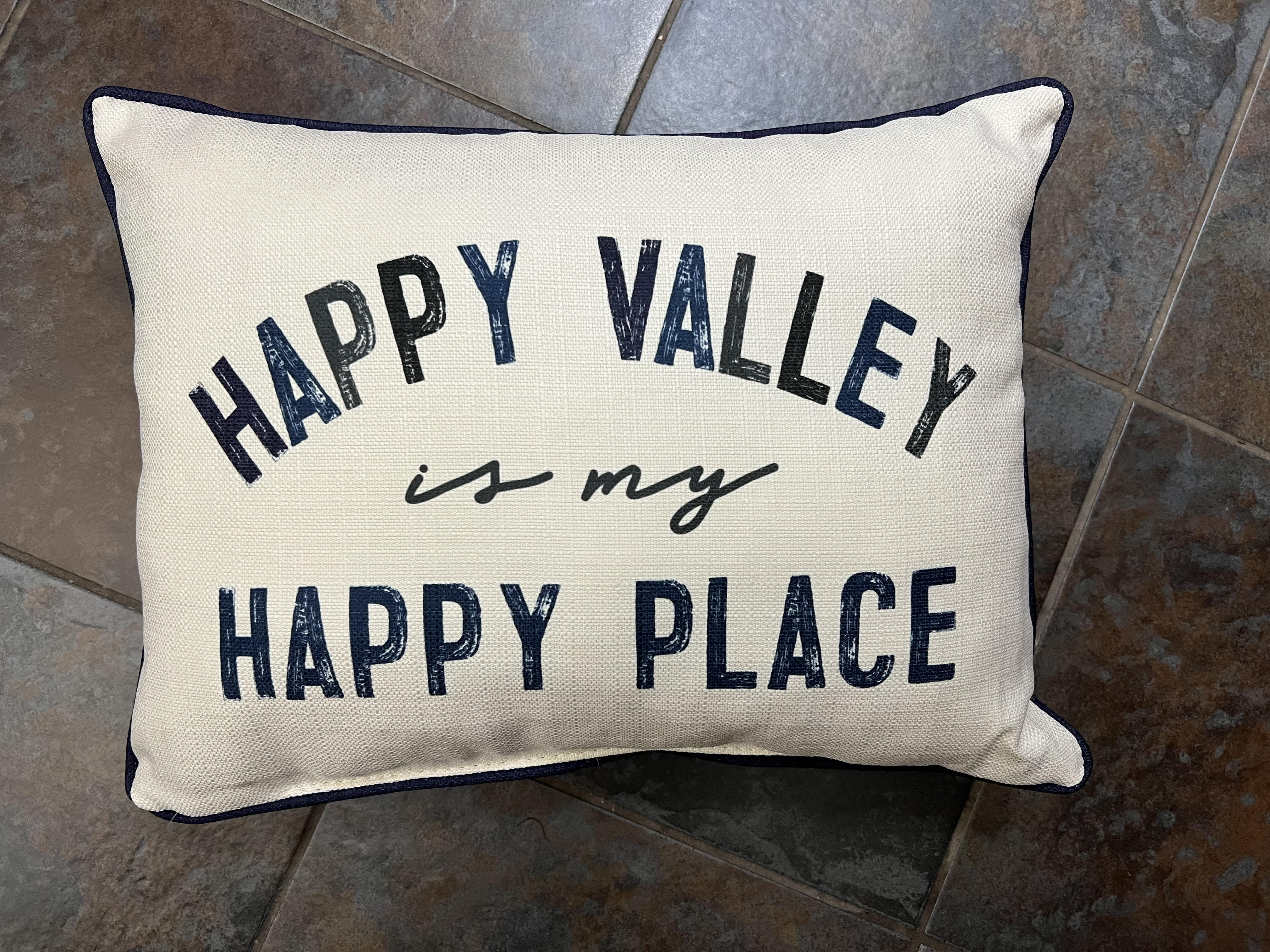 Happy Valley is my Happy Place Pillow