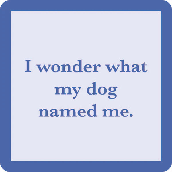 Coaster Dog Named Me