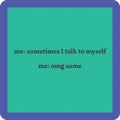 Coaster Talk To Self