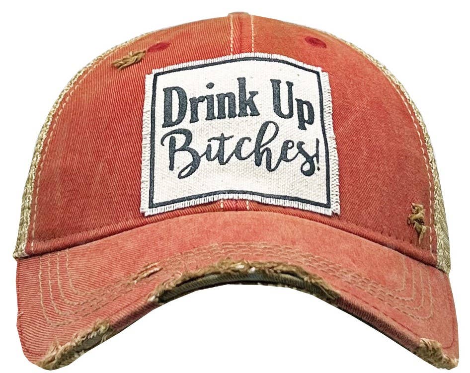 Drink Up Bitches Distressed Trucker Hat Baseball Cap