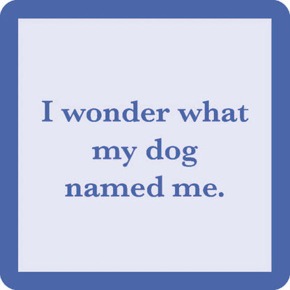 Coaster Dog Named Me